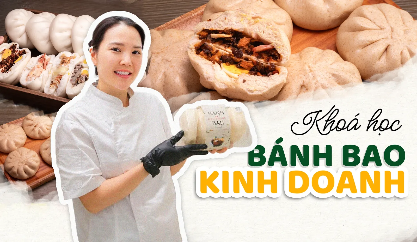Khóa học Kinh Doanh Bánh Bao Chuyên Sâu
